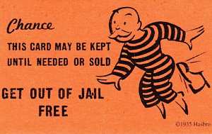 get out of jail free card - Prosecutorial Immunity