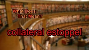 Collateral Estoppel